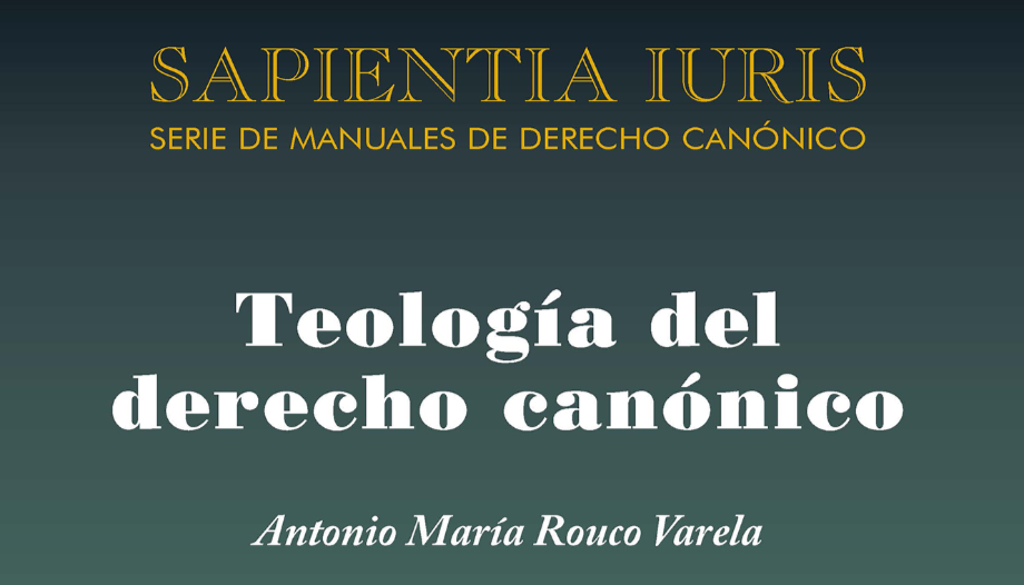 La Teología del derecho canónico